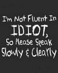 pic for I Dont Speak Idiot